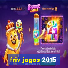 friv jogos 2015